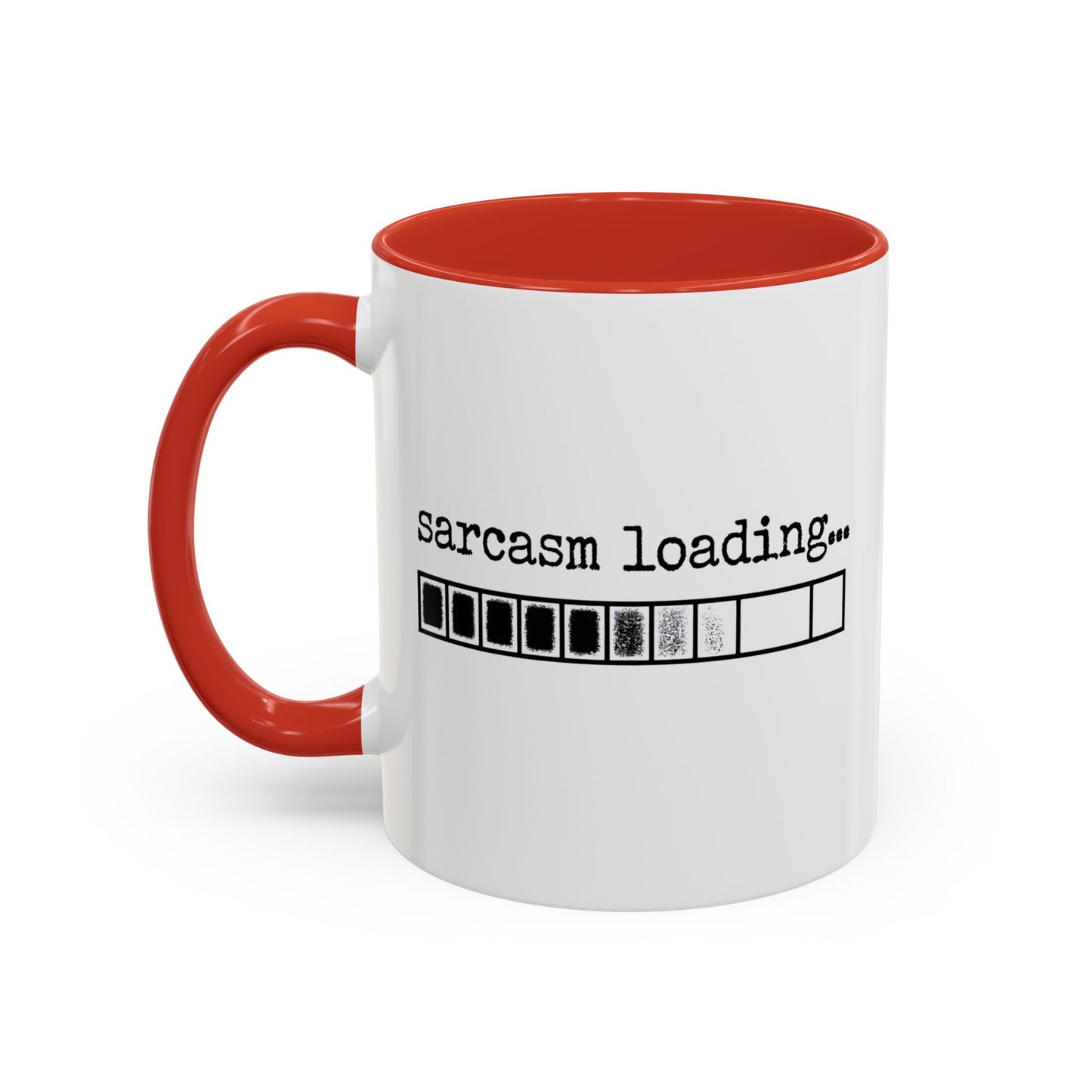 Bold Sarcasm Loading Mug