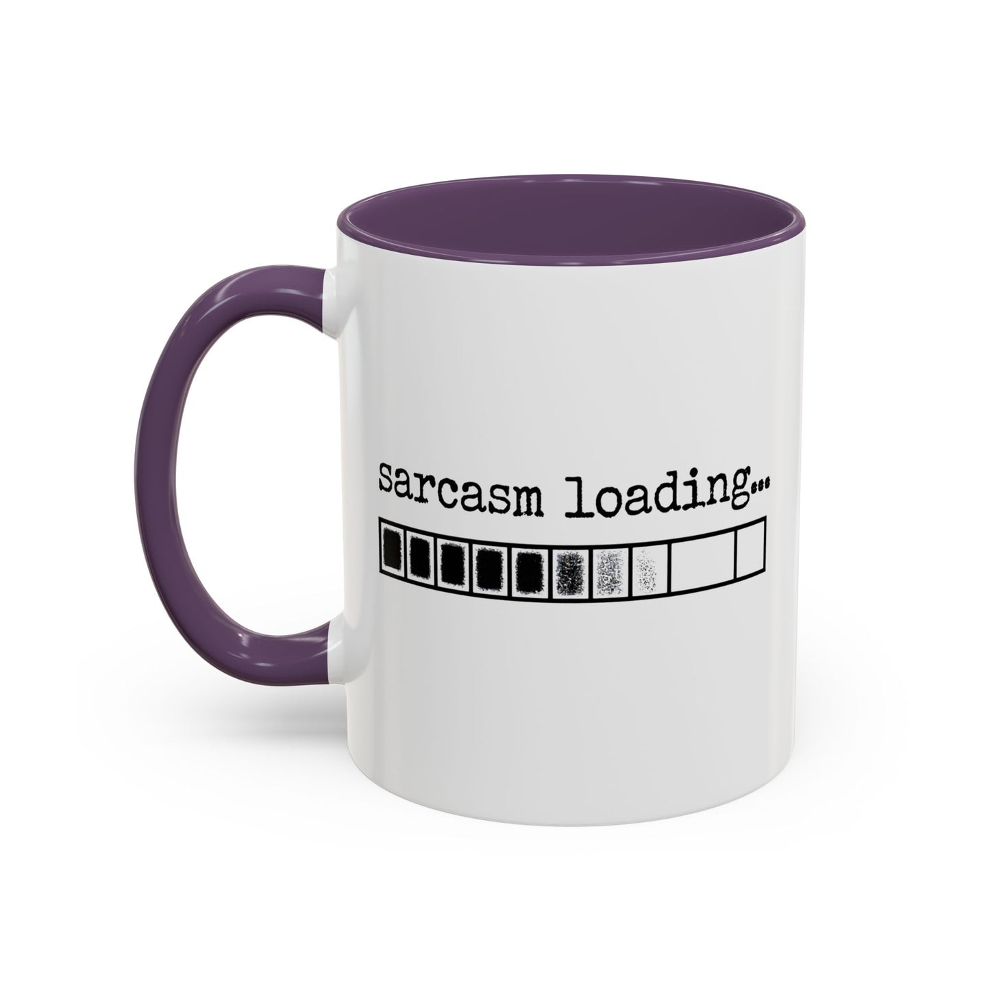 Bold Sarcasm Loading Mug