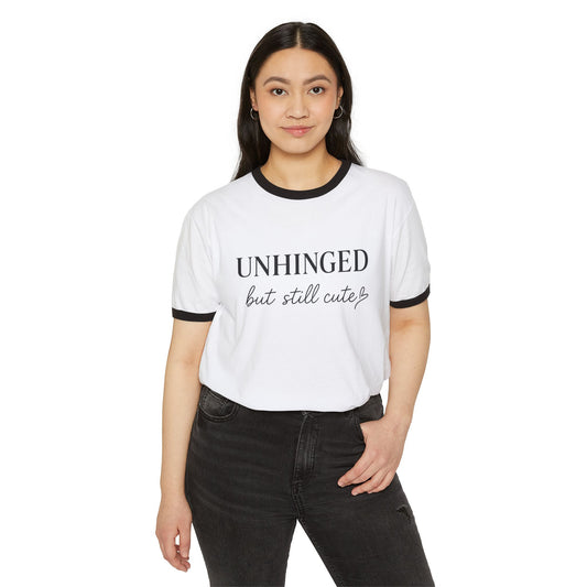 Unhinged But Still Cute T-Shirt — Sarcastic Women's Graphic Tee