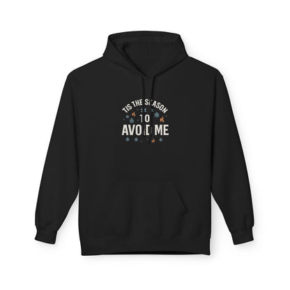 "Tis the Season To Avoid Me" Sarcastic Graphic Hoodie