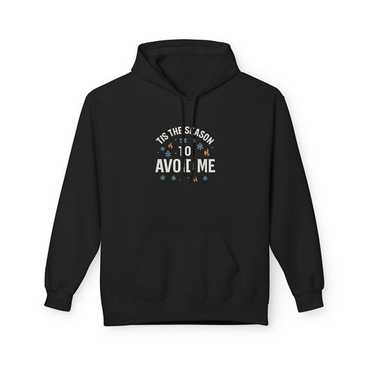 "Tis the Season To Avoid Me" Sarcastic Graphic Hoodie