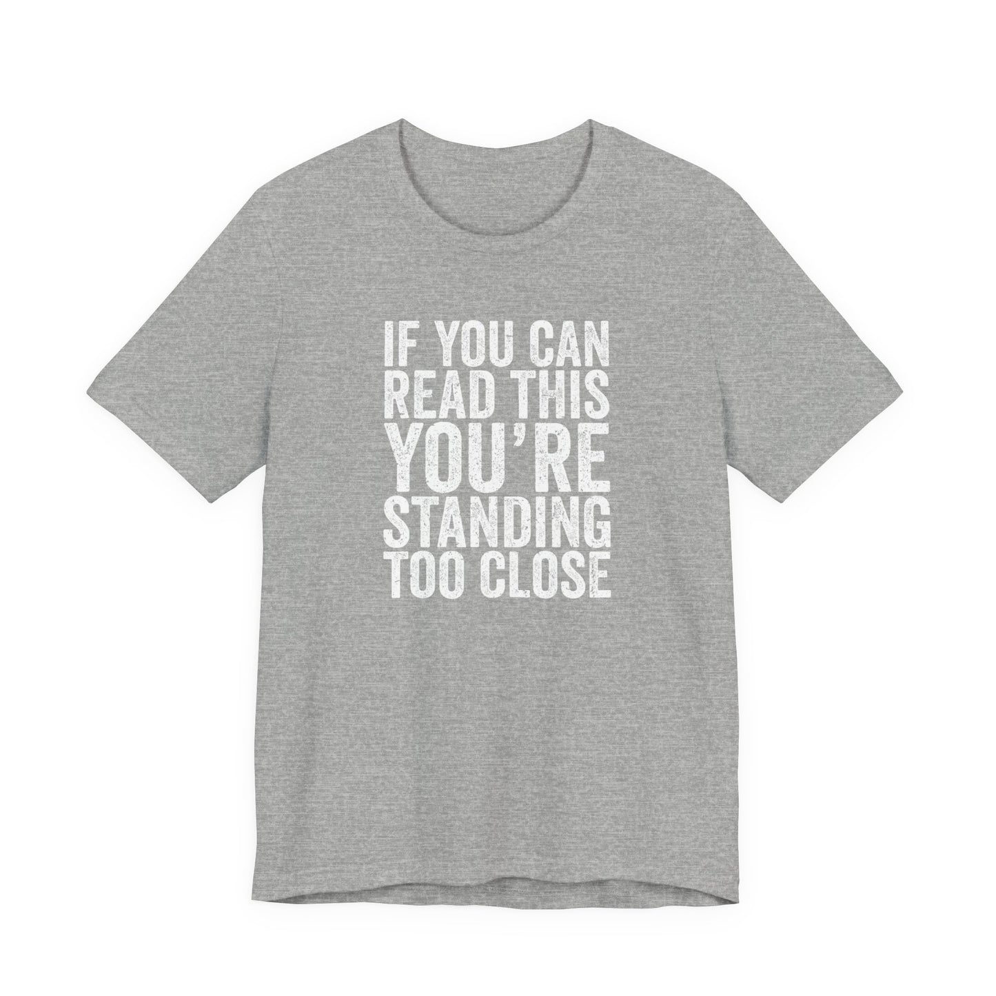 If you are reading this you are standing to close casual Tee