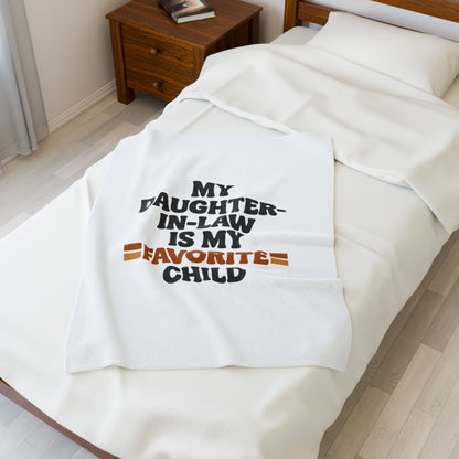Velveteen Plush Blanket — "My Daughter-in-Law Is My Favorite Child" Cozy Throw