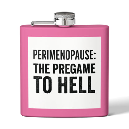 Perimenopause: The Pregame to Hell Flask – Funny Menopause Gift for Women, Sarcastic Hot Flash Humor Stainless Steel Flask