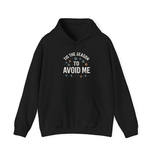 Cozy Holiday 'Tis the Season to Avoid Me Hoodie