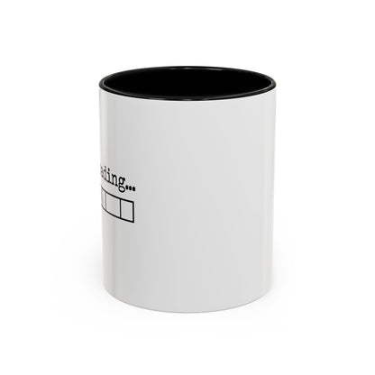 Bold Sarcasm Loading Mug