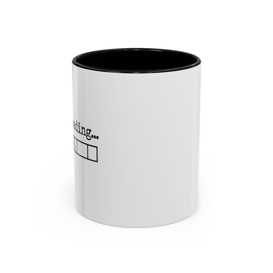 Bold Sarcasm Loading Mug