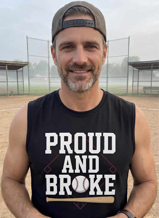 Proud and Broke Baseball Muscle Tank | Funny Travel Ball Parent Sleeveless Shirt